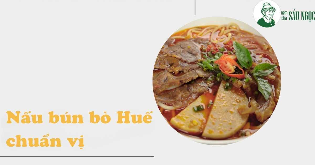 Học ngay cách nấu bún bò Huế ngon chuẩn vị ăn một lần là ghiền!