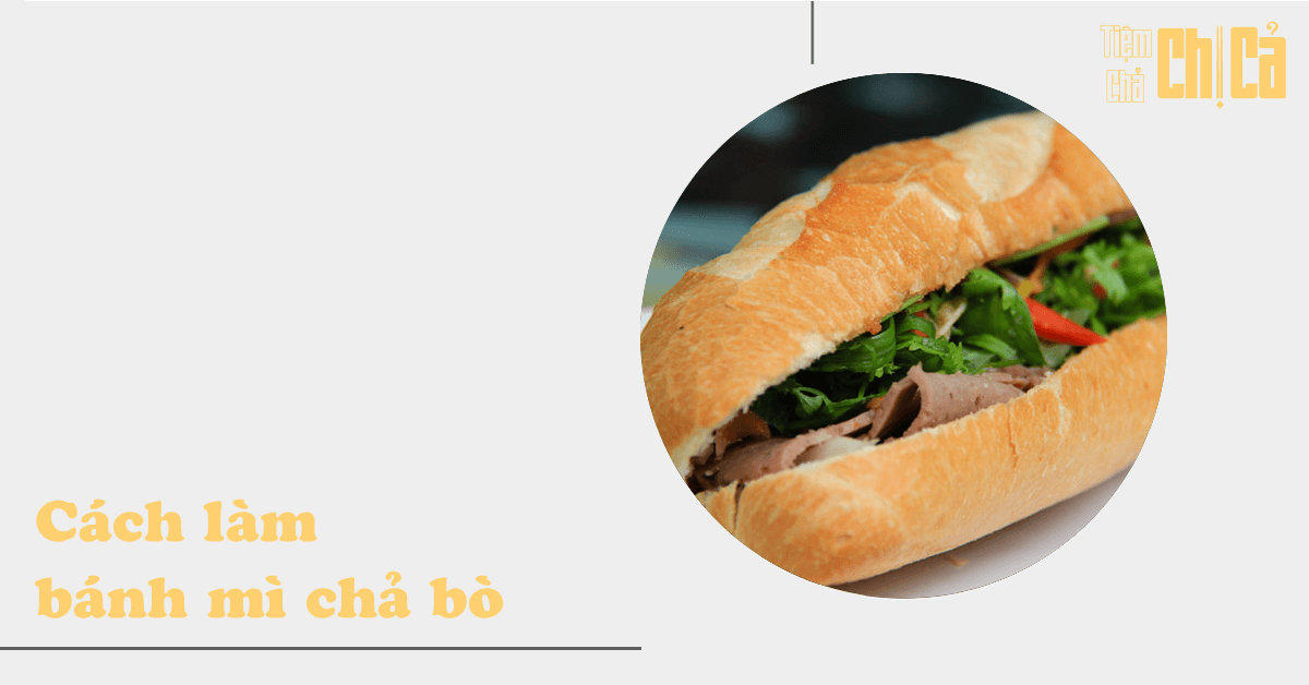 Hướng dẫn các bước làm món bánh mì chả bò thơm ngon cho bữa sáng