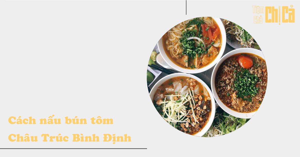 Bún tôm Châu Trúc Bình Định món ăn độc đáo miền đất võ