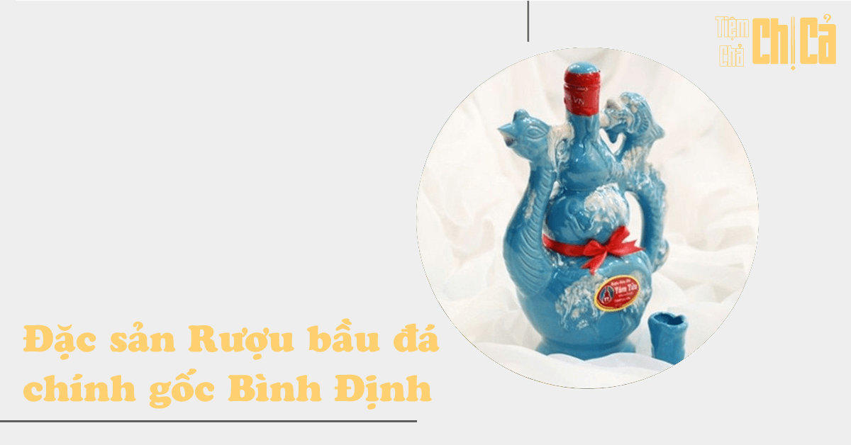 Giới thiệu về món đặc sản rượu bàu đá Bình Định cho những ai chưa biết