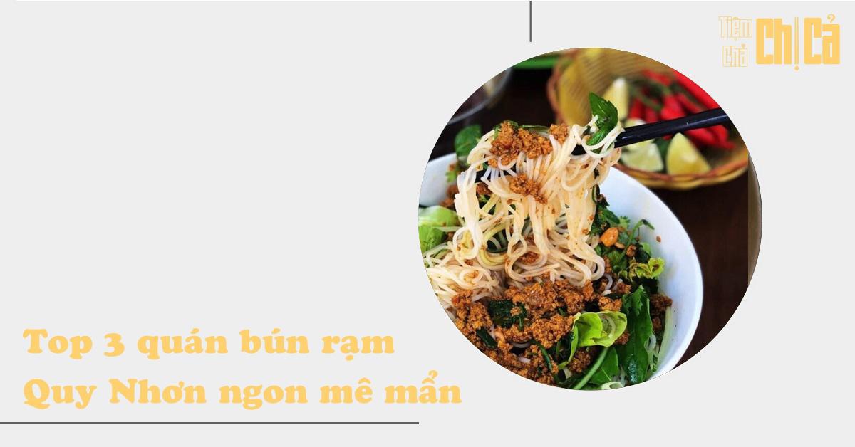 Top 3 địa chỉ thưởng thức Bún rạm Quy Nhơn ngon mê mẫn